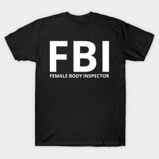 female body inspector ✅ T-Shirt